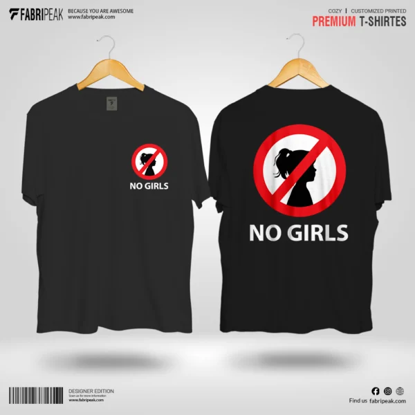 No Girls Fabripeak Premium DTF-Print 180gsm T-Shirts