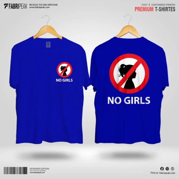 No Girls Fabripeak Premium DTF-Print 180gsm T-Shirts