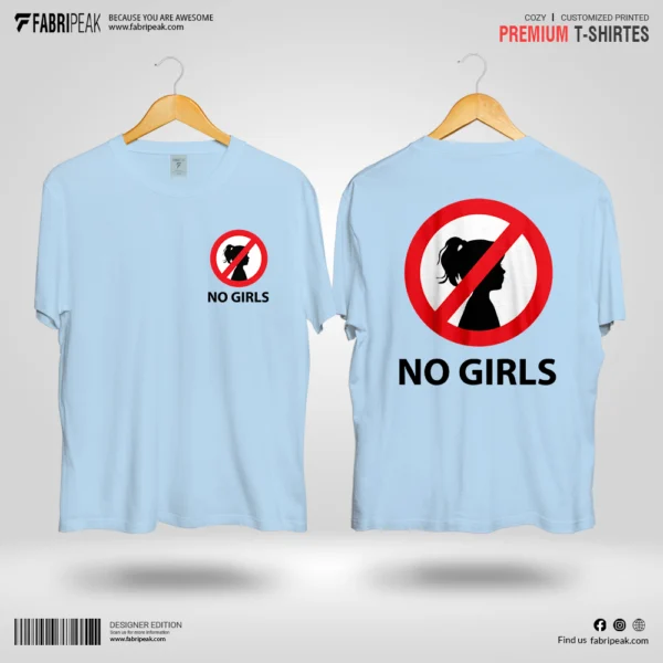 No Girls Fabripeak Premium DTF-Print 180gsm T-Shirts